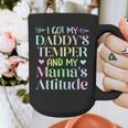Funny Family Saying Apparel I GOT MY DADDY'S TEMPER And My Mama's Attitude Kids Graphic Print Coffee Mug