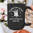 Go Ahead Tell My Dad What's He Gonna Do Haunt Me Halloween Graphic Print Coffee Mug Go Ahead Tell My Dad What's He Gonna Do Haunt Me Halloween Graphic Print Coffee Mug