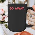 Go Away Introversion Sarcasm Introvert Graphic Print Coffee Mug Go Away Introversion Sarcasm Introvert Graphic Print Coffee Mug