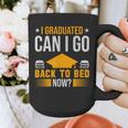 I Graduated Can I Go Back To Bed Now Graduation College Graphic Print Coffee Mug