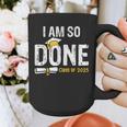 Graduation Class Of 2025 I Am So Done Graduation Graphic Print Coffee Mug