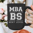 Graduation Shirt For Him Her MBA Next Level BS Graphic Print Coffee Mug