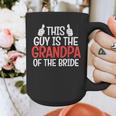 Grandpa Of The Bride Wedding Bride Grandfather Men Dad Graphic Print Coffee Mug