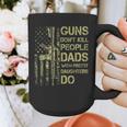 Guns Don't Kill People Dads With Pretty Daughters Humor Dad Graphic Print Coffee Mug Guns Don't Kill People Dads With Pretty Daughters Humor Dad Graphic Print Coffee Mug