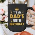 Happy Father Daddy 90 Years Old It's My Dad's 90th Birthday Graphic Print Coffee Mug