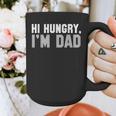 Hi Hungry I'm Dad Tee For Men Dad Joke Small Graphic Print Coffee Mug