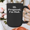 Hi Pregnant I'm Dad Partner 2 Of 2 Dad Daddy Father To Be Graphic Print Coffee Mug