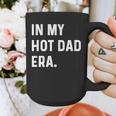 In My Hot Dad Era Adult Humor Saying Graphic Print Coffee Mug
