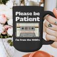 I'm From The 1900s Be Patient Retro Cassette Tape Graphic Print Coffee Mug