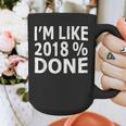 I'm Like 2018 Done Shirt Graduation Graphic Print Coffee Mug