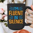 I'm Fluent In Silence I Introvert Graphic Print Coffee Mug I'm Fluent In Silence I Introvert Graphic Print Coffee Mug
