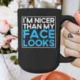 I'm Nicer Than My Face Looks Shy People Introverts Graphic Print Coffee Mug I'm Nicer Than My Face Looks Shy People Introverts Graphic Print Coffee Mug