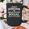 I'm Not Anti Social I'm Selectively Social Introvert Graphic Print Coffee Mug I'm Not Anti Social I'm Selectively Social Introvert Graphic Print Coffee Mug