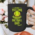 I'm Not Yelling This Is Just My Softball Dad Voice Graphic Print Coffee Mug