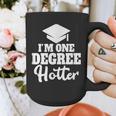 I'm One Degree Hotter Graduation Gag Seniors T-Shirt Graphic Print Coffee Mug