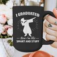 Now I'm Like Smart And Stuff Funny Graduation Tshirt Graphic Print Coffee Mug