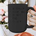 I'm Only Talking To My Dog Today Introvert Graphic Print Coffee Mug I'm Only Talking To My Dog Today Introvert Graphic Print Coffee Mug
