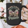 I'm Here To Watch My Dad Graduated 2025 Graduation Graphic Print Coffee Mug