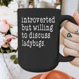 Introvert Joke Introverted Ladybug Lover Graphic Print Coffee Mug Introvert Joke Introverted Ladybug Lover Graphic Print Coffee Mug