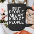 Introvert Quiet People Are My Kind Of People Graphic Print Coffee Mug Introvert Quiet People Are My Kind Of People Graphic Print Coffee Mug