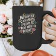 Introvert Recharging I Peopled Too Much Today Graphic Print Coffee Mug Introvert Recharging I Peopled Too Much Today Graphic Print Coffee Mug