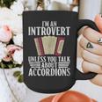 Im An Introvert Unless You Talk About Accordions Graphic Print Coffee Mug Im An Introvert Unless You Talk About Accordions Graphic Print Coffee Mug