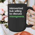 Introvert But Willing To Discuss Microgreens Urban Farming Graphic Print Coffee Mug Introvert But Willing To Discuss Microgreens Urban Farming Graphic Print Coffee Mug