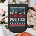 Introvert But Willing To Discuss Politics USA Elections 2024 Graphic Print Coffee Mug Introvert But Willing To Discuss Politics USA Elections 2024 Graphic Print Coffee Mug
