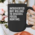 Introverted But Fossil Hunting Introvert Fossil Hunter Graphic Print Coffee Mug Introverted But Fossil Hunting Introvert Fossil Hunter Graphic Print Coffee Mug