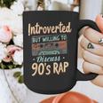 Introverted But Willing To Discuss 90s Rap Graphic Print Coffee Mug Introverted But Willing To Discuss 90s Rap Graphic Print Coffee Mug