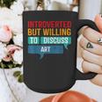 Introverted But Willing To Discuss Art Graphic Print Coffee Mug Introverted But Willing To Discuss Art Graphic Print Coffee Mug