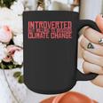 Introverted But Willing To Discuss Climate Change Graphic Print Coffee Mug Introverted But Willing To Discuss Climate Change Graphic Print Coffee Mug