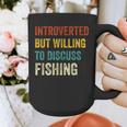 Introverted But Willing To Discuss Fishing Hobby Graphic Print Coffee Mug Introverted But Willing To Discuss Fishing Hobby Graphic Print Coffee Mug