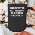 Introverted But Willing To Discuss Rocks Rock Collecting Graphic Print Coffee Mug Introverted But Willing To Discuss Rocks Rock Collecting Graphic Print Coffee Mug