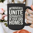 Introverts Unite Separately In Your Own Homes Graphic Print Coffee Mug Introverts Unite Separately In Your Own Homes Graphic Print Coffee Mug