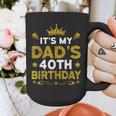 It's My Dad's 40th Birthday Happy Birthday 40 Years Old Graphic Print Coffee Mug