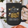 It's My Dad's 85th Birthday Happy Birthday 85 Years Old Graphic Print Coffee Mug