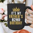 It's My Father's 82nd Birthday 82 Years Old Dad Graphic Print Coffee Mug