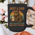 Just A Dad Who Always Came Back With The Milk Bigfoot Graphic Print Coffee Mug Just A Dad Who Always Came Back With The Milk Bigfoot Graphic Print Coffee Mug