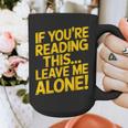 Leave Me Alone – Sarcastic Saying For Introverts Graphic Print Coffee Mug