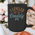 Leveled Up To Daddy Father To Be New Dad Graphic Print Coffee Mug Leveled Up To Daddy Father To Be New Dad Graphic Print Coffee Mug