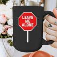 Loner Antisocial Introvert Stop Sign Says Leave Me Alone Graphic Print Coffee Mug