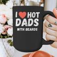 I Love Hot Dads With Beards I Heart Hot Dads Shirt Graphic Print Coffee Mug