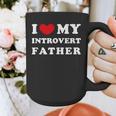 I Love My Introvert Father I Heart My Introvert Father Graphic Print Coffee Mug I Love My Introvert Father I Heart My Introvert Father Graphic Print Coffee Mug