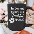 In Loving Memory Of a Faithful Friend Pet Loss Dog Cat Shirt Graphic Print Coffee Mug In Loving Memory Of a Faithful Friend Pet Loss Dog Cat Shirt Graphic Print Coffee Mug