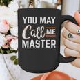 Masters Degree You May Call Me Master Graduation Graphic Print Coffee Mug