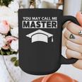Masters Degree MBA Graduation You May Call Me Master T-Shirt Graphic Print Coffee Mug