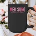 Med Surg Nurse Appreciation Nursing School Graduation Women Graphic Print Coffee Mug