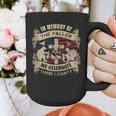 IN MEMORY OF THE FALLEN WE CELEBRATE THEIR LEGACY Graphic Print Coffee Mug IN MEMORY OF THE FALLEN WE CELEBRATE THEIR LEGACY Graphic Print Coffee Mug