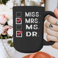 Miss Mrs Ms Dr Check Doctoral Student Bye PhD Graduation Graphic Print Coffee Mug
